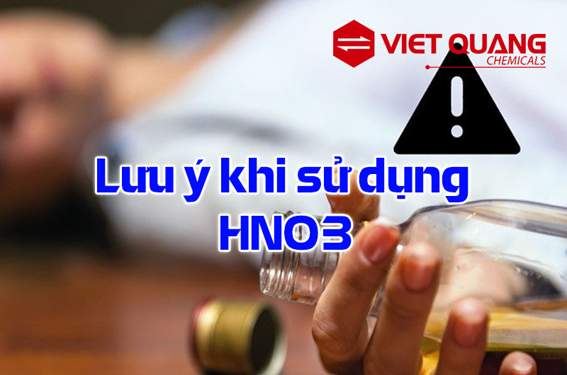 Những lưu ý khi sử dụng HNO3