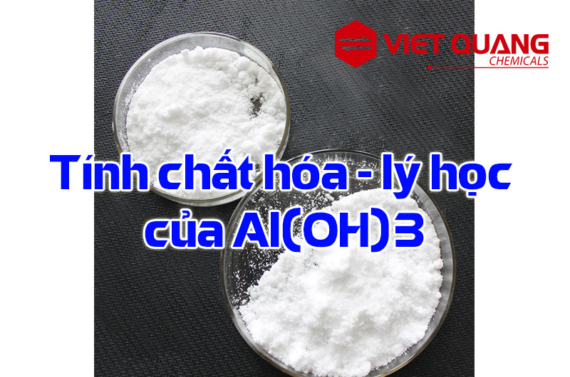Tính chất hóa học và vật lý của Al(OH)3