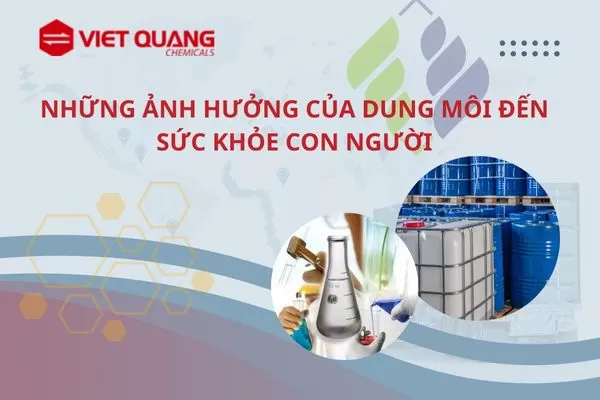 HÓA CHẤT DUNG MÔI VÀ SỨC KHỎE CON NGƯỜI